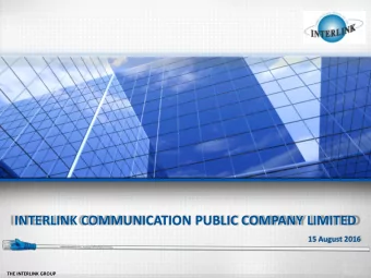 INTERLINK COMMUNICATION PUBLIC COMPANY LIMITED  15 August 2016  THE INTERLINK GROUP  Agenda  Today