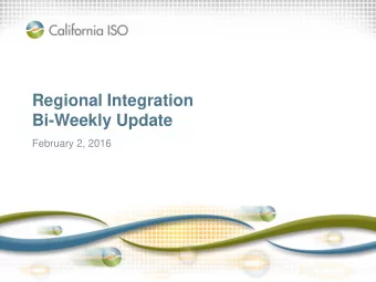 Bi-Weekly Update  February 2, 2016  Agenda  Topics  Presenter  Timeline - regional integration