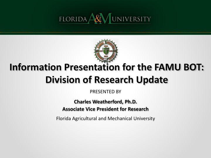information presentation for the famu bot division of