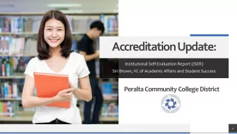 Accreditation Update:  Institutional Self-Evaluation Report (ISER)  Siri Brown, VC of Academic