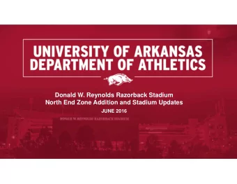 Donald W. Reynolds Razorback Stadium  North End Zone Addition and Stadium Updates  JUNE 2016