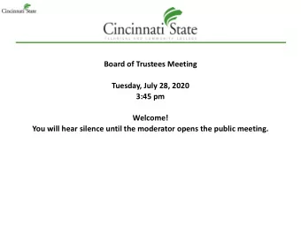 Board of Trustees Meeting  Tuesday, July 28, 2020  3:45 pm  Welcome!  You will hear silence until