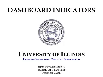 U NIVERSITY OF I LLINOIS U RBANA -C HAMPAIGN  C HICAGO  S PRINGFIELD  Update Presentation to