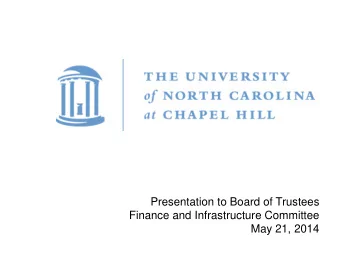 Presentation to Board of Trustees  Finance and Infrastructure Committee  May 21, 2014  Agenda