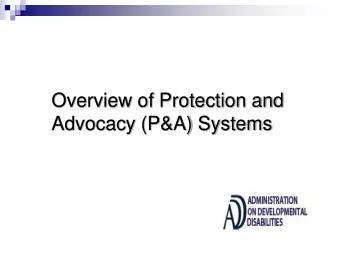 Advocacy (P&amp;A) Systems  P&amp;As  Protection and Advocacy for Individuals with