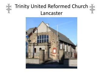 Trinity United Reformed Church  Lancaster  Worship  Ecumenical  International  Halton URC  Soup and