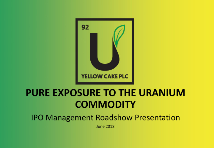 pure exposure to the uranium commodity