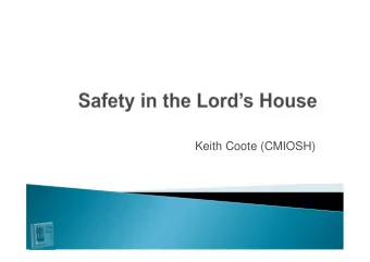 Keith Coote (CMIOSH)  (Proverbs 3:23 N.I.V.)  What is a health and safety policy?    This is a