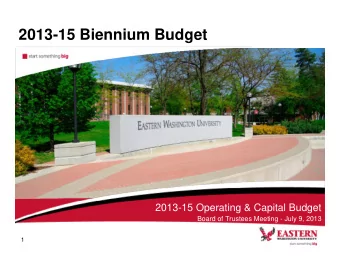 2013-15 Biennium Budget  2013-15 Operating &amp; Capital Budget  Board of Trustees Meeting - July