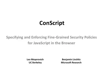 ConScript  Specifying and Enforcing Fine-Grained Security Policies  for JavaScript in the Browser