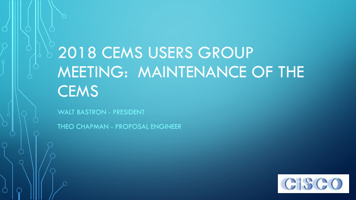 2018 cems users group meeting maintenance of the cems