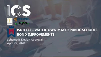 ISD #111  WATERTOWN MAYER PUBLIC SCHOOLS  BOND IMPROVEMENTS  Schematic Design Approval  April