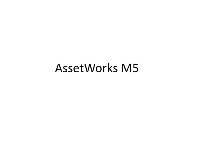 assetworks m5 m5 v15 information