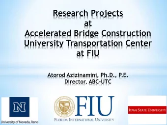 Atorod Azizinamini, Ph.D., P.E.  Director, ABC-UTC  ABC-UTC  Award Announcement : September 2013