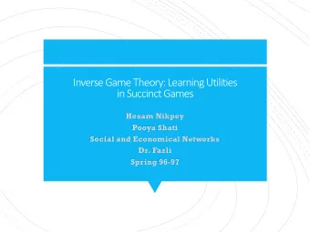 in Succinct Games  Hesam Nikpey  Pooya Shati  Social and Economical Networks  Dr. Fazli  Spring