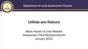 Util  ilit  itie  ies and Rai  Railcars  Marlo Hayden &amp; Julie Waddell  Assessment Field