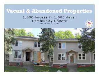 Vacant &amp; Abandoned Properties  Vacant &amp; Abandoned Properties  1,000 houses in 1,000 days: