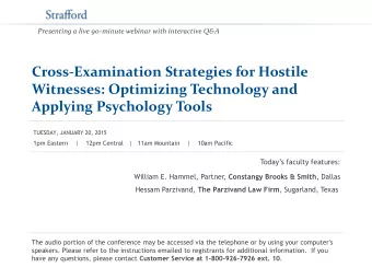 Cross-Examination Strategies for Hostile  Witnesses: Optimizing Technology and Applying Psychology