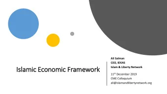Is  Isla  lamic Economic Framework 11 th December 2019  CME Colloquium