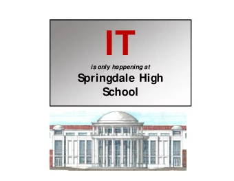 IT  is only happening at  Springdale High  School  Premiere 6 hours of FREE college credit at NWACC