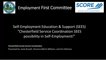 ment First Com  Commit  ittee  ee  Emp  mployme  Self-Employment Education &amp; Support (SEES)