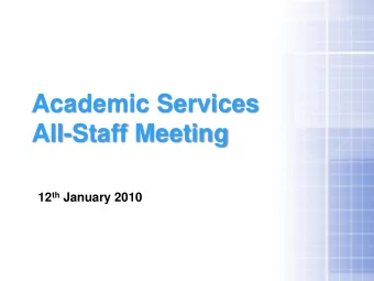 Academic Services  All-Staff Meeting 12 th January 2010  Agenda  Michele Shoebridge  News update