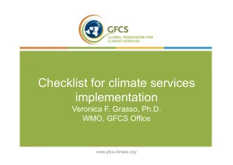 Checklist for climate services  implementation  Veronica F. Grasso, Ph.D. WMO, GFCS Office  Weather