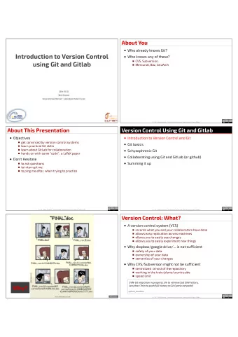 Introduction to Version Control  Who knows any of these?  CVS, Subversion,  using Git and Gitlab
