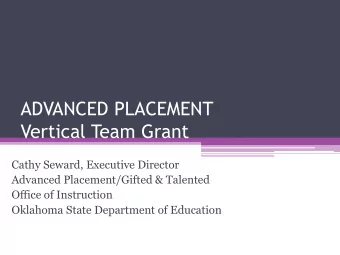 ADVANCED PLACEMENT  Vertical Team Grant  Cathy Seward, Executive Director  Advanced