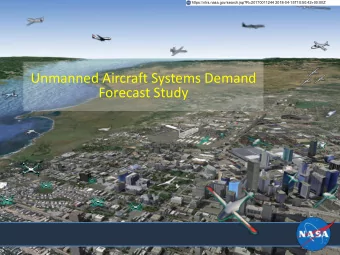 Unmanned Aircraft Systems Demand  Forecast Study  Purpose / Scope / Assumptions  Purpose    To