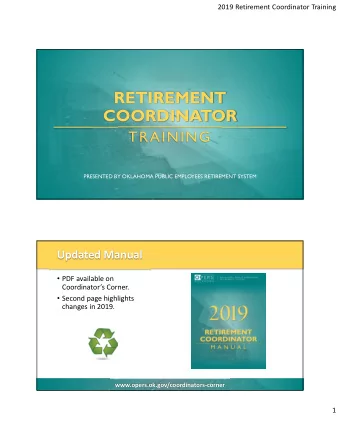 RETIREMENT  COORDINATOR  TRAINING  PRESENTED BY OKLAHOMA PUBLIC EMPLOYEES RETIREMENT SYSTEM
