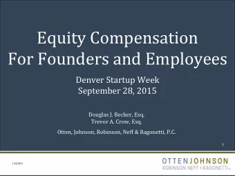 Equity Compensation  For Founders and Employees  Denver Startup Week  September 28, 2015  Douglas