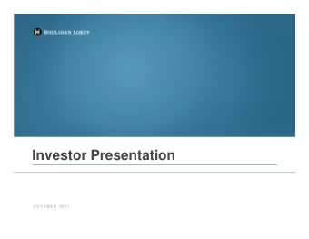 Investor Presentation  O C T O B E R 2017  Disclaimer  Forward-Looking Information  This