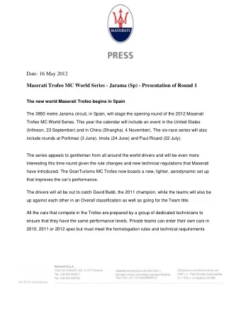 Date: 16 May 2012  Maserati Trofeo MC World Series - Jarama (Sp) - Presentation of Round 1  The new