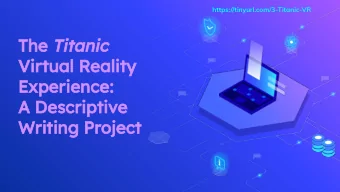 The Titanic  Virtual Reality  Experience:  A Descriptive  Writing Project  1. Questar STEAM  Summer