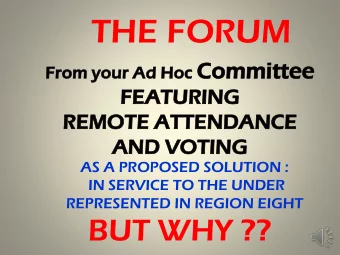 THE FORUM oc Committee  ommittee  Fro  rom  m your  our Ad Hoc  FE  FEATURING  ATURING  REMOTE