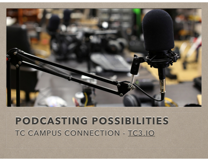 podcasting possibilities
