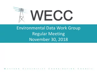 Environmental Data Work Group  Regular Meeting  November 30, 2018  W  E  C  C  E  S  T  E  R  N  L