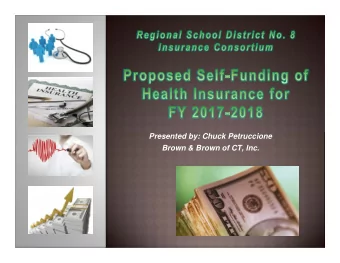 Presented by: Chuck Petruccione  Brown &amp; Brown of CT, Inc.  AHM Youth Services  Hebron