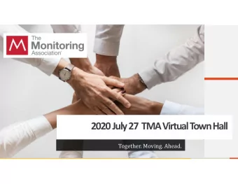 2020July 27  TMA Virtual T  own Hall  Together. Moving. Ahead.  Agenda  Housekeeping  Celia