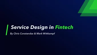 Service Design in Fintech  By Chris Constandse &amp; Mark Wittkampf  About Chris Constandse