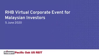 Malaysian Investors  5 June 2020  Important Notice  The past performance of Keppel Pacific Oak US