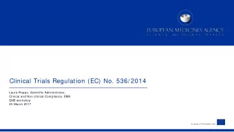 Clinical Trials Regulation (EC) No. 536/ 2014  Laura Pioppo, Scientific Administrator,  Clinical