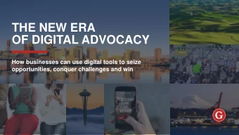 THE NEW ERA  OF DIGITAL ADVOCACY  How businesses can use digital tools to seize  opportunities,
