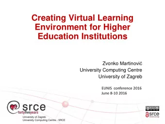 Creating Virtual Learning  Environment for Higher  Education Institutions Zvonko Martinovi