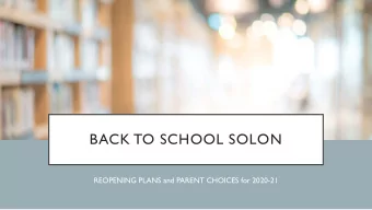 BACK TO SCHOOL SOLON  REOPENING PLANS and PARENT CHOICES for 2020-21  PLANNING  PROCESS  This