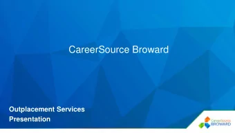 CareerSource Broward  Outplacement Services  Presentation  THREE CAREER CENTERS IN BROWARD COUNTY