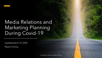 Marketing Planning  During Covid-19  Updated April 14, 2020  Ripson Group  Proprietary content of