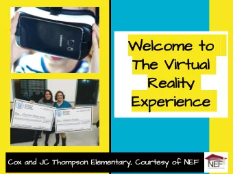 We  Welc  lcom  ome t  e to  Th  The  e Vi  Virt  rtua  ual  l  Re  Reali  ality  ty  Exp  Exper