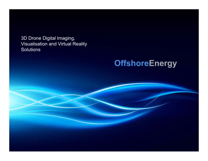 3d drone digital imaging visualisation and virtual
